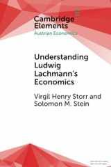 9781009087667-1009087665-Understanding Ludwig Lachmann's Economics (Elements in Austrian Economics)