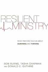 9780830841035-0830841032-Resilient Ministry: What Pastors Told Us About Surviving and Thriving