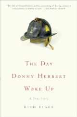 9780307383174-0307383172-The Day Donny Herbert Woke Up: A True Story