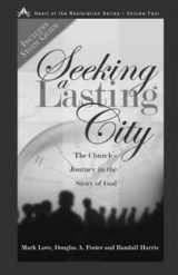 9780891120391-0891120394-Seeking a Lasting City: The Church's Journey in the Story of God