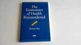 9781567930771-1567930778-The Economics of Health Reconsidered