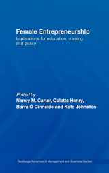 9780415363174-0415363179-Female Entrepreneurship: Implications for Education, Training and Policy (Routledge Advances in Management and Business Studies)