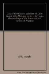 9780444821607-0444821600-Galaxy Formation: Varenna on Lake Como, Villa Monastero, 21-31 July 1992 (Proceedings of the International School of Physics)