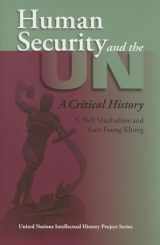 9780253218391-025321839X-Human Security and the UN: A Critical History (United Nations Intellectual History Project Series)