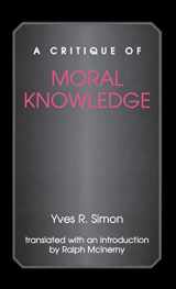 9780823221035-0823221032-A Critique of Moral Knowledge