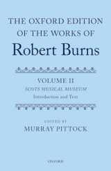 9780199683895-0199683891-The Oxford Edition of the Works of Robert Burns: Volumes II and III: Scots Musical Museum