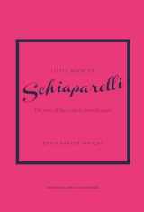 9781787398283-1787398285-Little Book of Schiaparelli: The Story of the Iconic Fashion House (Little Books of Fashion, 11)