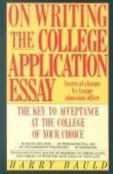 9780060550769-0060550767-On Writing the College Application Essay: The Key to Acceptance at the College of Your Choice