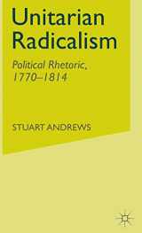 9780333969250-0333969251-Unitarian Radicalism: Political Impact, 1770-1814