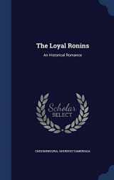 9781296928957-1296928950-The Loyal Ronins: An Historical Romance