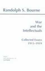 9780872205017-0872205010-War and the Intellectuals: Collected Essays, 1915-1919 (Bourne)