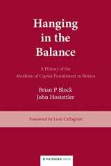 9781872870472-1872870473-Hanging in the Balance: A History of the Abolition of Capital Punishment in Britain