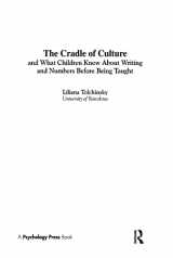 9780805838435-0805838430-The Cradle of Culture and What Children Know About Writing and Numbers Before Being (Developing Mind Series)