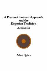 9781505669336-1505669332-A Person-Centered Approach and the Rogerian Tradition: A Handbook
