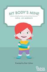 9781719011983-1719011982-My Body's Mine: A Book on Body Boundaries and Sexual Abuse Prevention (Can-Do Kids Series)