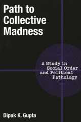 9780275972219-0275972216-Path to Collective Madness: A Study in Social Order and Political Pathology