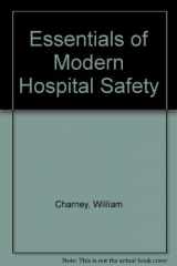 9781566700832-1566700833-Essentials of Modern Hospital Safety (Volume 1)