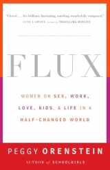 9780385498876-038549887X-Flux: Women on Sex, Work, Love, Kids, and Life in a Half-Changed World