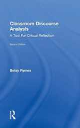 9781138024625-1138024627-Classroom Discourse Analysis: A Tool For Critical Reflection, Second Edition