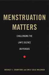 9781479809677-1479809675-Menstruation Matters: Challenging the Law's Silence on Periods