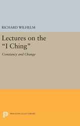 9780691638171-0691638179-Lectures on the I Ching: Constancy and Change (Bollingen Series, 183)
