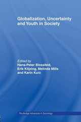 9780415482073-0415482070-Globalization, Uncertainty and Youth in Society (Routledge Advances in Sociology)