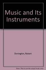 9780416722703-0416722709-Music and its instruments