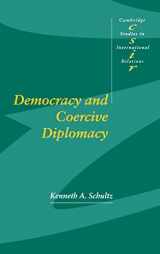 9780521792271-0521792274-Democracy and Coercive Diplomacy (Cambridge Studies in International Relations, Series Number 76)