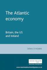 9780719059742-0719059747-The Atlantic economy: Britain, the US and Ireland