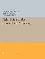9780691656120-0691656126-Field Guide to the Palms of the Americas (Princeton Legacy Library, 5388)