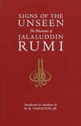 9781570625329-1570625328-Signs of the Unseen: The Discourses of Jalaluddin Rumi