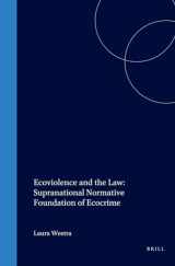 9781571053169-1571053166-Ecoviolence and the Law: Supranational Normative Foundation of Ecocrime