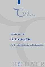 9783110204414-311020441X-On Coming After: Studies in Post-Classical Greek Literature and its Reception (Trends in Classics - Supplementary Volumes, 3)