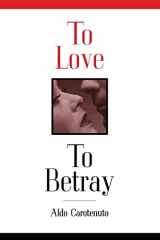 9781630512491-1630512494-To Love to Betray