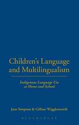 9780826495167-0826495168-Children's Language and Multilingualism: Indigenous Language Use at Home and School
