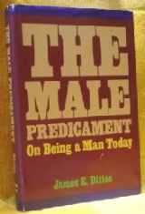 9780060619244-0060619244-The Male Predicament: On Being a Man Today
