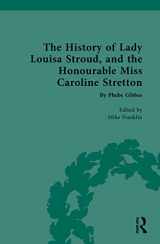 9781032002279-1032002271-The History of Lady Louisa Stroud, and the Honourable Miss Caroline Stretton (Chawton House Library: Women's Novels)