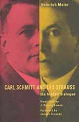 9780226518886-0226518884-Carl Schmitt and Leo Strauss: The Hidden Dialogue