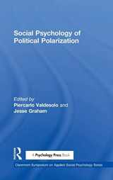 9781138810631-1138810630-Social Psychology of Political Polarization (Claremont Symposium on Applied Social Psychology Series)
