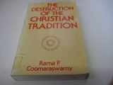 9780900588204-0900588209-The Destruction of the Christian Tradition