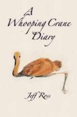 9781930454231-1930454236-A Whooping Crane Diary