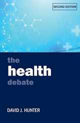 9781447326977-1447326970-The Health Debate (Policy and Politics in the Twenty-First Century)