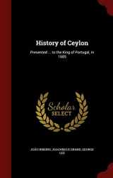 9781297729751-1297729757-History of Ceylon: Presented ... to the King of Portugal, in 1685