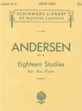 9780793552030-0793552036-C. J. Andersen: Eighteen Studies for the Flute, Op. 41 (Schirmer's Library of Musical Classics)