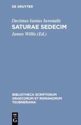 9783598714719-3598714718-Saturae sedecim (Bibliotheca scriptorum Graecorum et Romanorum Teubneriana) (Latin Edition)