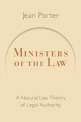 9780802865632-0802865631-Ministers of the Law: A Natural Law Theory of Legal Authority (Emory University Studies in Law and Religion (EUSLR))