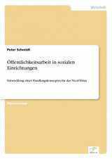 9783838614632-3838614631-Öffentlichkeitsarbeit in sozialen Einrichtungen: Entwicklung eines Handlungskonzeptes für das Nicol-Heim (German Edition)