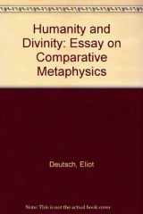9780870221903-0870221906-Humanity and Divinity; An Essay in Comparative Metaphysics.
