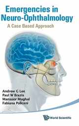 9789814295017-9814295019-EMERGENCIES IN NEURO-OPHTHALMOLOGY: A CASE BASED APPROACH