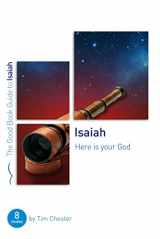 9781784985608-1784985600-Isaiah: Here Is Your God (Good Book Guides)